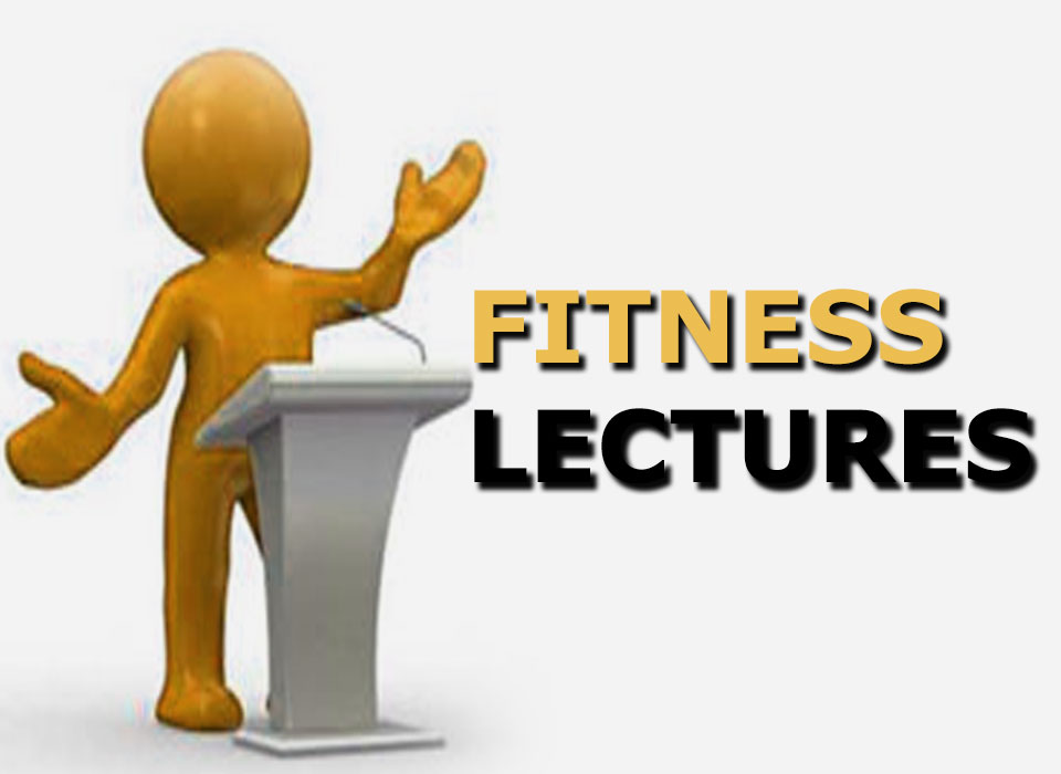 FITNESS LECTURES